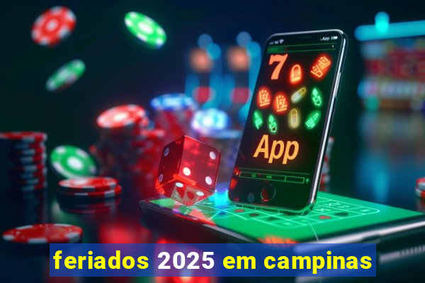 feriados 2025 em campinas